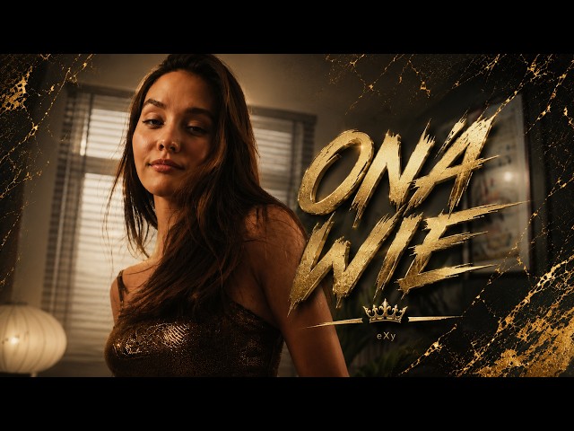 eXy - ONA WIE (Official Video) 2026