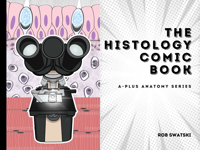 Struggling in Anatomy & Physiology? You need The Histology Comic Book!