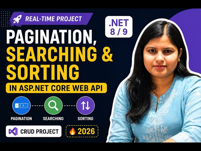 🔥 Pagination, Searching & Sorting in ASP.NET Core Web API | Real-Time CRUD Project (.NET 8 ,9| 2026)