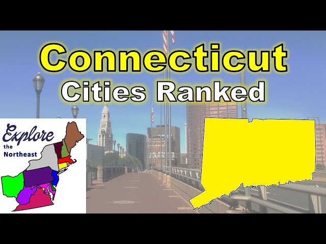 RANKING all 21 Cities of Connecticut
