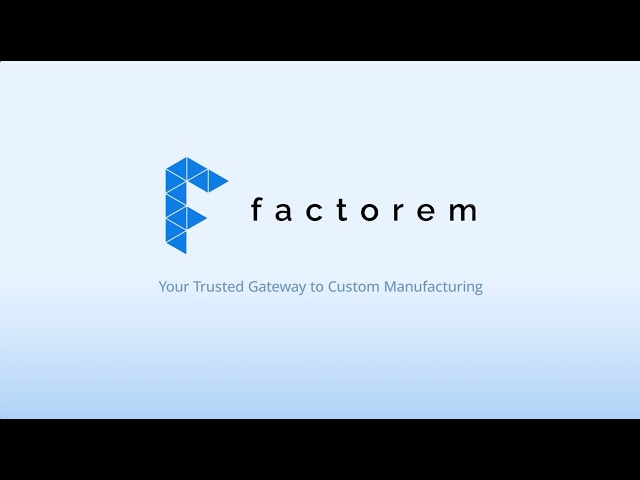 Revolutionizing Custom Manufacturing I Factorem