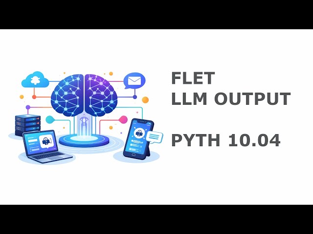 48 Displaying LLM Responses in Flet: Using Columns and Containers for Chat Output - PYTH 10.4