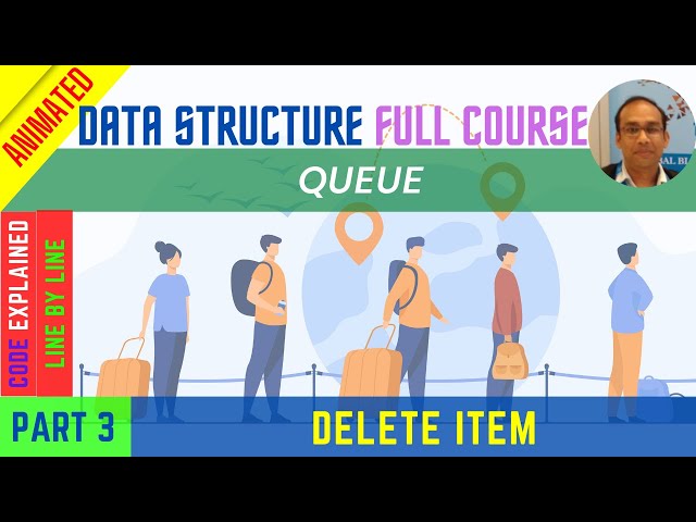3. QUEUE: DELETE item [ANIMATED] | CODE explained LINE by LINE | Data Structure Full Course