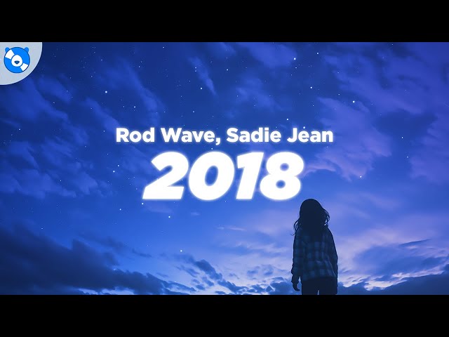 Rod Wave, Sadie Jean - 2018 (Clean - Lyrics)