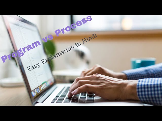 Program vs Process | Operating System