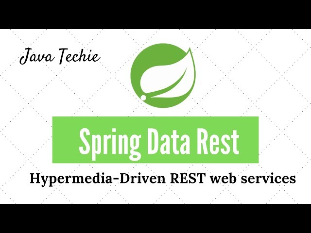 Creating RESTful API with Spring Data REST | Example | Java Techie