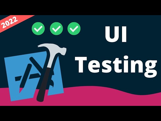 UI Testing Your iOS App (Xcode 13) – 2022
