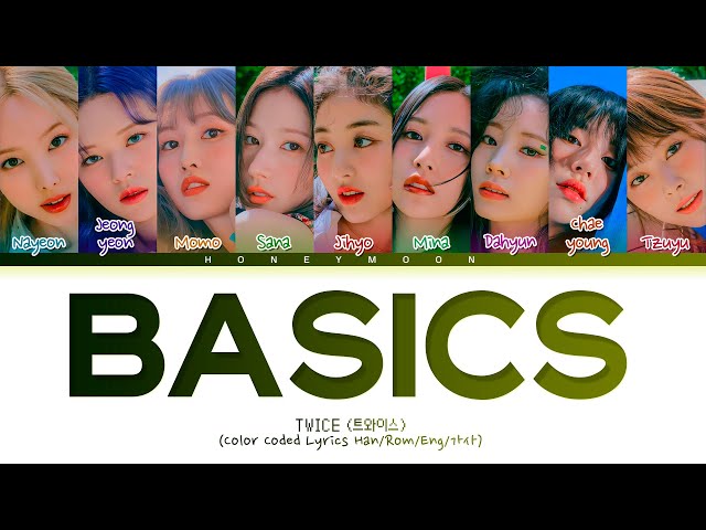 TWICE 'Basics' Lyrics (트와이스 Basics 가사) (Color Coded Lyrics)