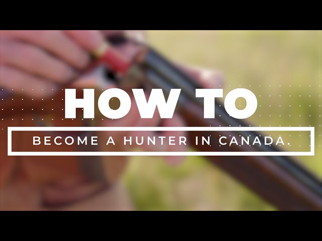 How to Become a Hunter in Canada | 3 Easy Steps