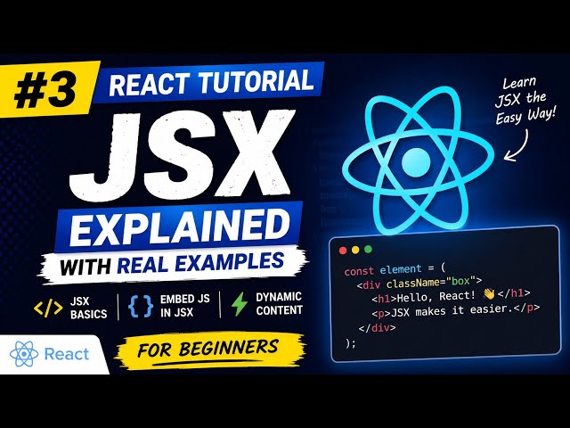#3 React JSX Tutorial for Beginners | Master JSX with Real Examples