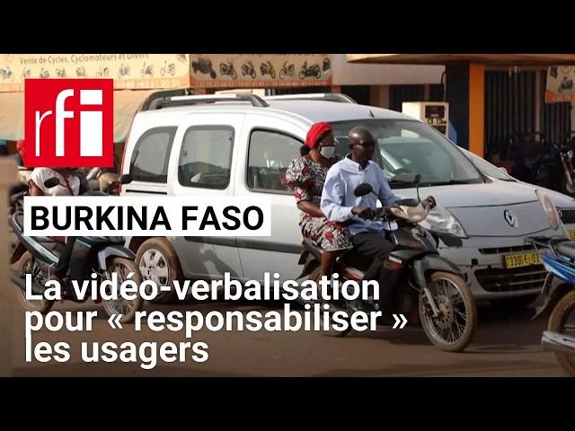 Burkina Faso : la vidéo-verbalisation pour « atténuer la menace d’insécurité routière »