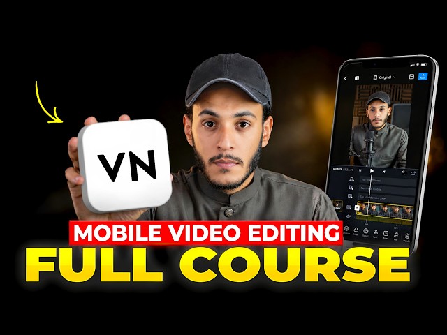 VN Video Editing Course: Master Mobile Editing From Zero!