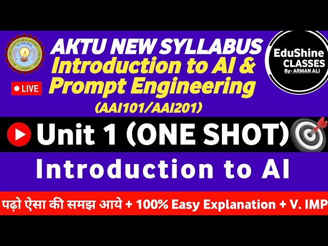 Introduction to AI & Prompt Engineering Unit 1 AAI101 AKTU | AI & Prompt Engineering Unit 1 One shot