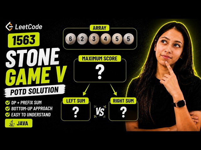 Stone Game V | DP Explained Simply 🔥 | LeetCode 1563