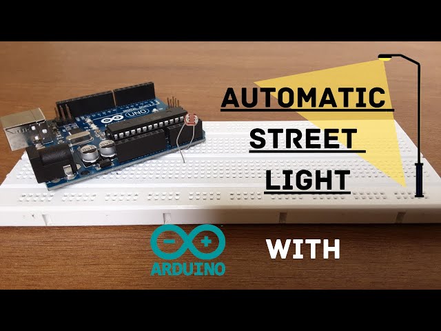 How to make Automatic street light using Arduino