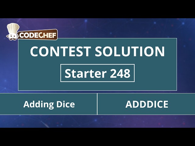 Adding Dice | ADDDICE | Starter 248 | CodeChef Official Solution