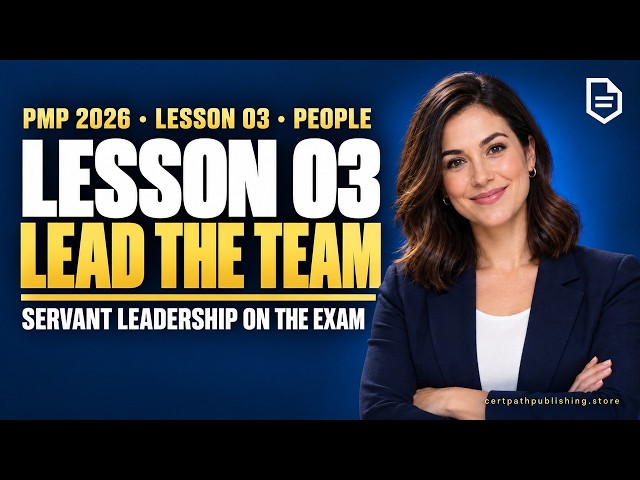 PMP Exam Prep 2026 | Lesson 03: Lead the Project Team