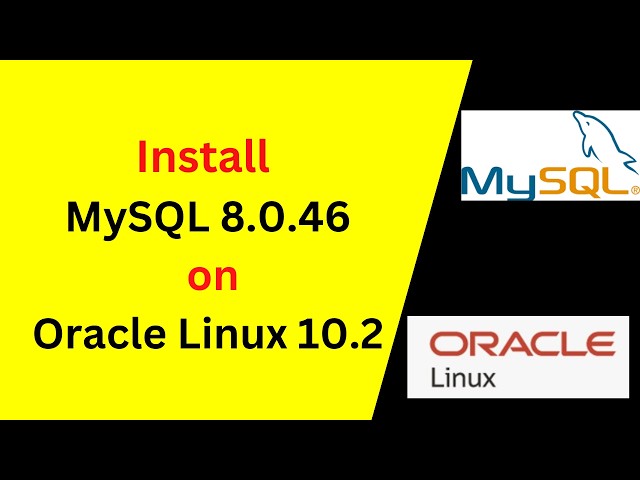 How to Install MySQL Server 8.0.46 on Oracle Linux 10.2 | Complete Setup & Configuration Guide!