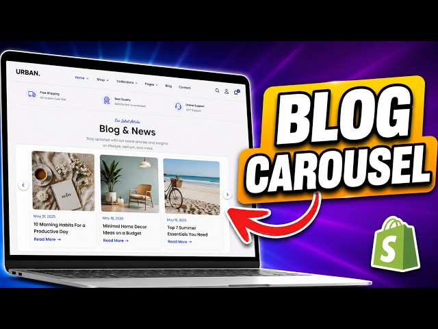 How to Add a Blog Carousel to Your Shopify Store