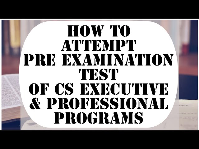 How to take Pre Examination Test of CS executive/ Professional