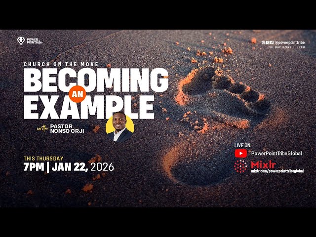 COM | BECOMING AN EXAMPLE 3.0 | PASTOR NONSO ORJI