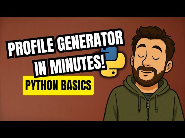 Python Basics:  Profile Generator in Minutes! | Perfect for Beginners
