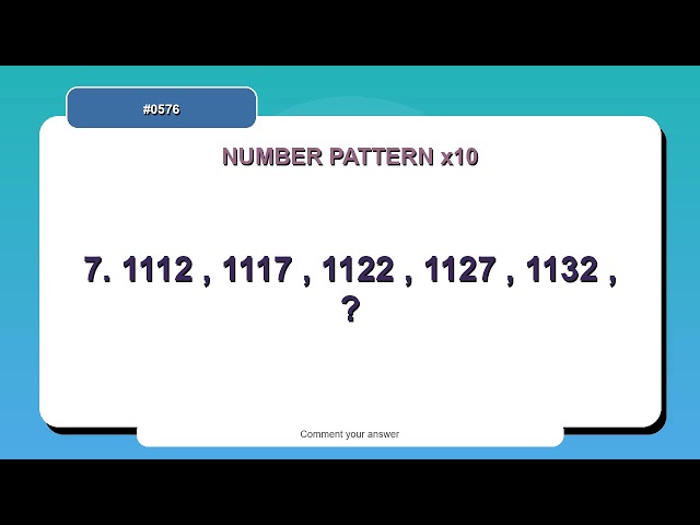 Number Pattern Challenge #0576 | 10 Number Pattern Practice Questions