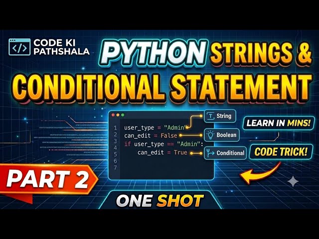 Master Python Strings & Conditional Statements in 10 Mins! 🚀 | Part 2 | Learn with AI