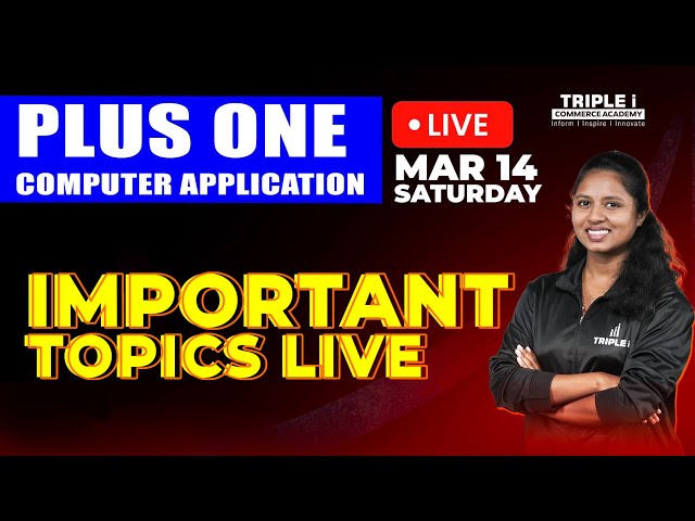 PLUS ONE COMPUTER APPLICATION | IMPORTANT TOPICS LIVE | TRIPLE I