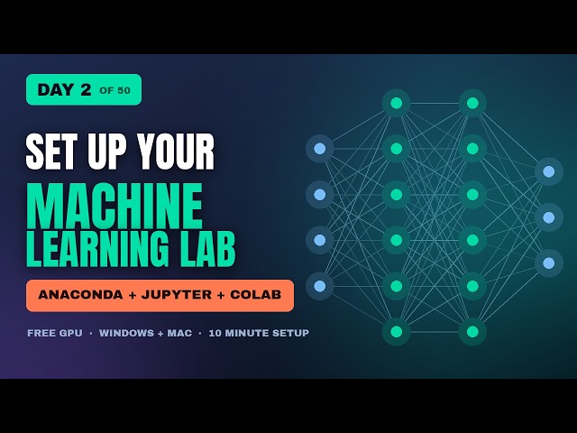Setting Up Your Machine Learning Lab|  Day 2 of 50