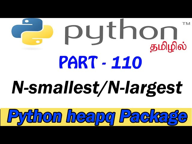 110 | Easy Way to Find N-Largest / N-Smallest Values | heaqp in Python | Python Tutorial in Tamil