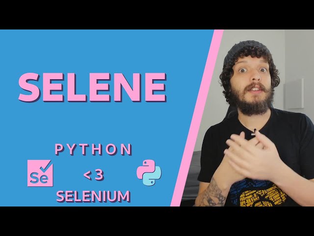 Selenium com Python #17 - Selene