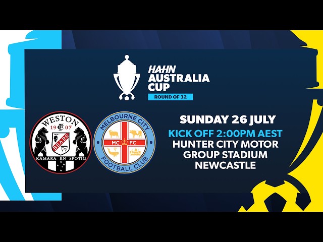Weston Bears v Melbourne City | Hahn Australia Cup Round of 32