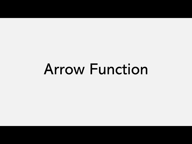 Arrow Function