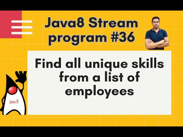 Java8 Streams Interview Question-35- Find all unique skills from a list of employees -by Naren