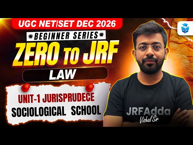 UGC NET Law December 2026 | Unit 1 Jurisprudence | Sociological School For NET & JRF | JRFAdda