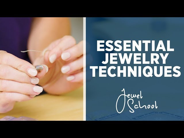 Essential Techniques for Jewelry Making | Jewelry 101