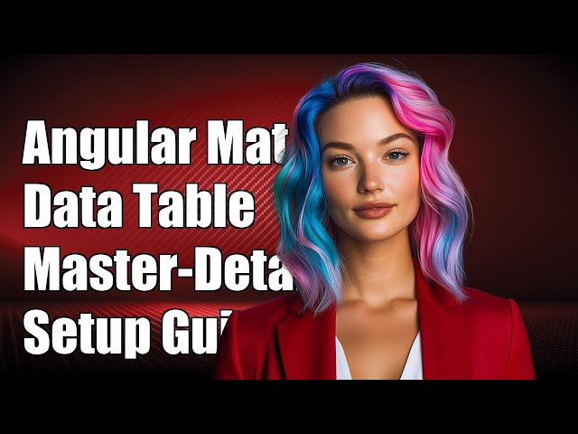 Angular Material 2 Master-Detail Data Table Setup: A Complete Guide