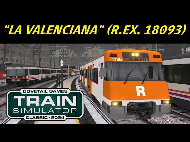 Barcelona Estació de França - València Estació del Nord (18093) // Train Simulator Classic