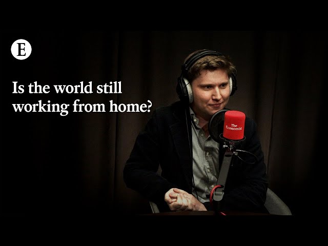 Is the world still working from home?