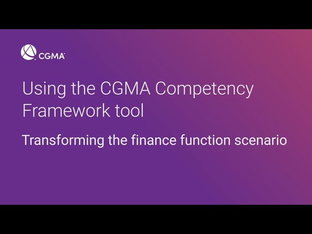 The CGMA Competency framework guide and tool - Transforming the finance function scenario
