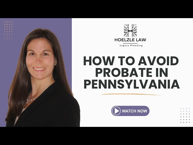 How to Avoid Probate in Pennsylvania