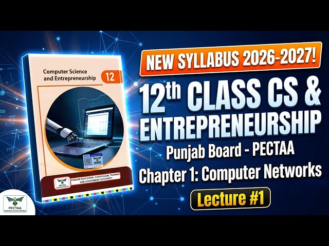 12th Class Computer Science New Syllabus Chapter 1 | Lecture 1: Computer Networks | Class 12 CS