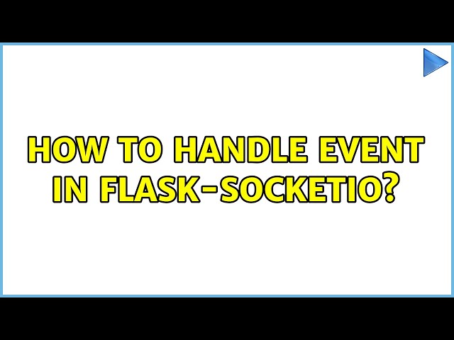 How to handle event in flask-socketio?