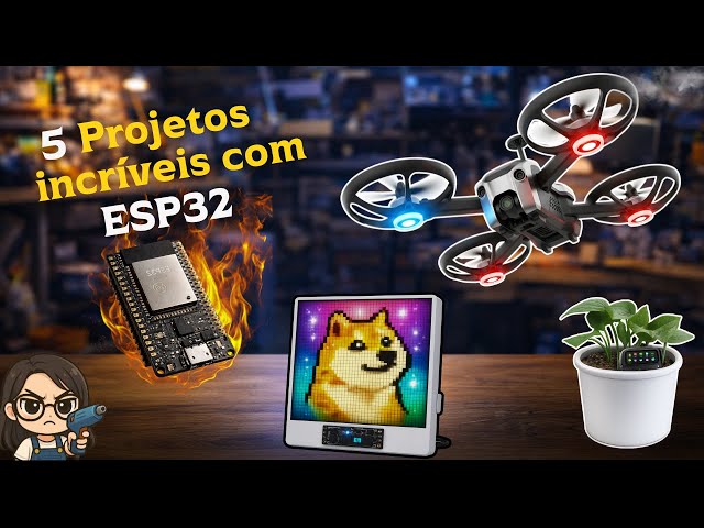 Os 5 melhores projetos com ESP32 de 2026