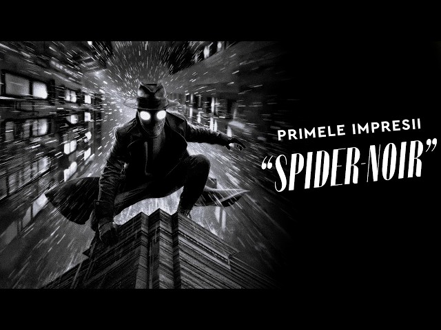 Spider-Noir Primele Impresii