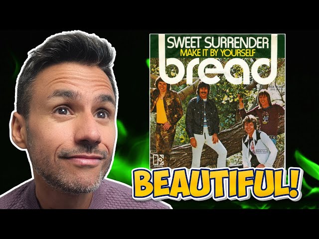 Bread - Sweet Surrender | REACTION | First Time Listen
