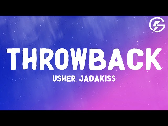 Usher - Throwback feat. Jadakiss (Lyrics)
