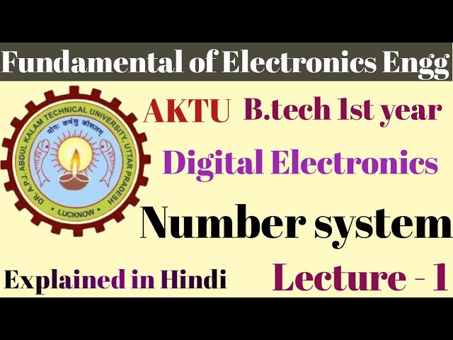 Digital electronic / number system / btech / aktu / conversion system / lecture 1 / binary number 