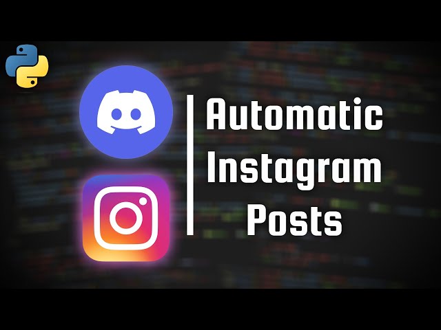 How to create a Discord Bot that automatically shares Instagram posts [Python]